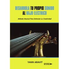 Desarrolla tu propio sonido al bajo eléctrico, Yann Aravit